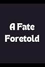 A Fate Foretold (2000)