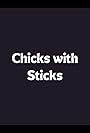 Chicks with Sticks (2001)