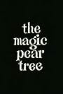 The Magic Pear Tree (1968)