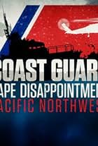 Coast Guard: Cape Disappointment - Pacific Northwest