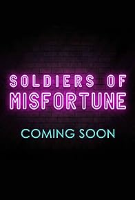 Primary photo for Soldiers of Misfortune