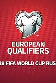 European Qualifiers: 2018 FIFA World Cup Russia (2016)