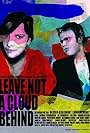 Leave Not a Cloud Behind (2010)