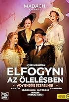 Elfogyni az ölelésben - Ady Endre szerelmei