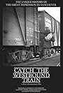 Catch the Westbound Train (2013)