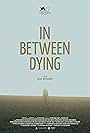 In Between Dying (2020)