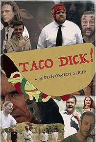 Primary photo for Taco Dick!