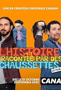 Primary photo for L'Histoire racontée par des chaussettes, le film