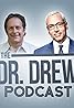 The Dr. Drew Podcast (Podcast Series 2021) Poster