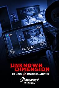 Unknown Dimension: The Story of Paranormal Activity (2021)