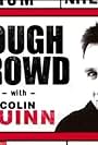 Tough Crowd with Colin Quinn (2002)