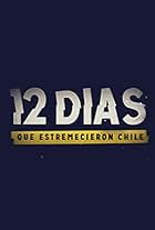 12 días que estremecieron Chile