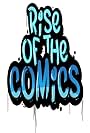 Rise of the Comics (2016)