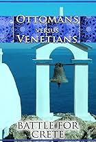 Ottomans vs Venetians: Battle for Crete