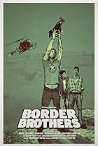 Border Brothers (2017)