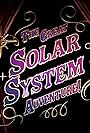 The Great Solar System Adventure: Planetarium Dome Show (2024)