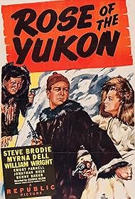 Steve Brodie, Myrna Dell, and William Wright in Rose of the Yukon (1949)