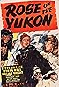 Rose of the Yukon (1949) Poster