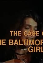 The Case of the Baltimore Girls (1978)