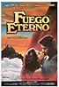 Fuego eterno (1985) Poster