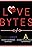 Love Bytes