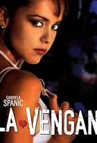 Gabriela Spanic in La Venganza (2002)