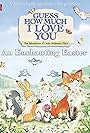 Guess How Much I Love You: The Adventures of Little Nutbrown Hare - An Enchanting Easter (2017)