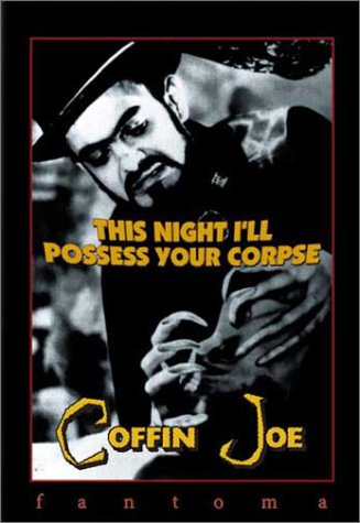 José Mojica Marins in This Night I'll Possess Your Corpse (1967)