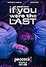 If You Were the Last (2023) Poster