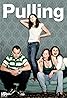 Pulling (TV Series 2006–2009) Poster