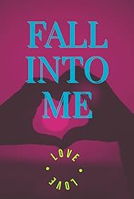 Fall Into Me (2016)