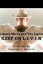 Johnny Marfa and the Lights: Keep on L-I-V-I-N (2024)