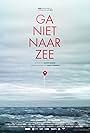 Ga niet naar zee (2018)