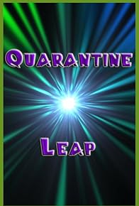 Primary photo for Quarantine Leap