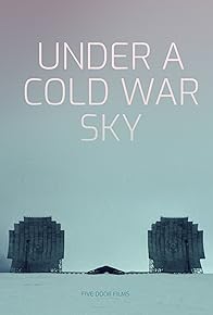 Primary photo for Under a Cold War Sky