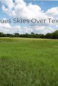 Primary photo for Blue Skies Over Texas