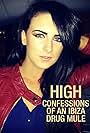 High: Confessions of an Ibiza Drug Mule (2021)