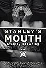 Stanley's Mouth (2015)