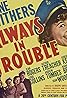 Always in Trouble (1938) Poster