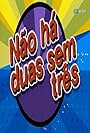 Não Há Duas Sem Três (1997)