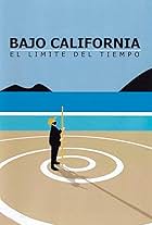 Bajo California: El límite del tiempo