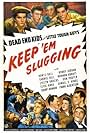 Frank Albertson, Norman Abbott, Evelyn Ankers, Gabriel Dell, Huntz Hall, Shemp Howard, Bobby Jordan, Elyse Knox, and Don Porter in Keep 'Em Slugging (1943)