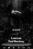 Letters to Paul Morrissey (2018)