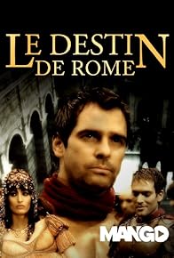 Primary photo for Le destin de Rome