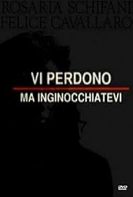 Vi perdono ma inginocchiatevi (2012)