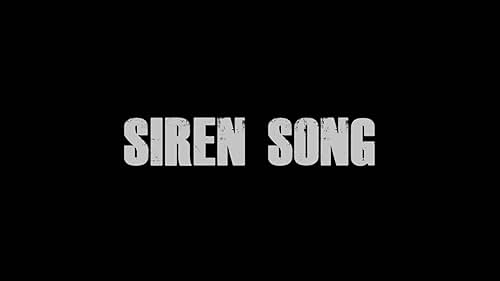 Watch Siren Song Trailer