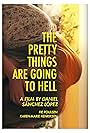 The Pretty Things Are Going to Hell (2016)