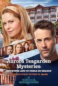 Primary photo for Aurora Teagarden Mysteries: Reunited and It Feels So Deadly