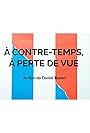 À contre-temps, à perte de vue (2018)