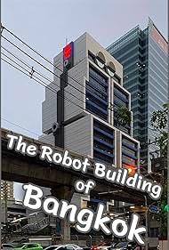 The Robot Building of Bangkok (2022)